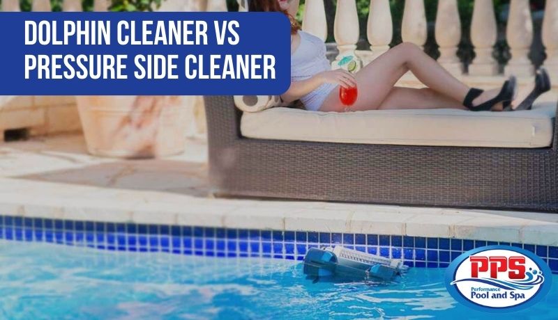 Dolphin Cleaner vs. Pressure Side Cleaner