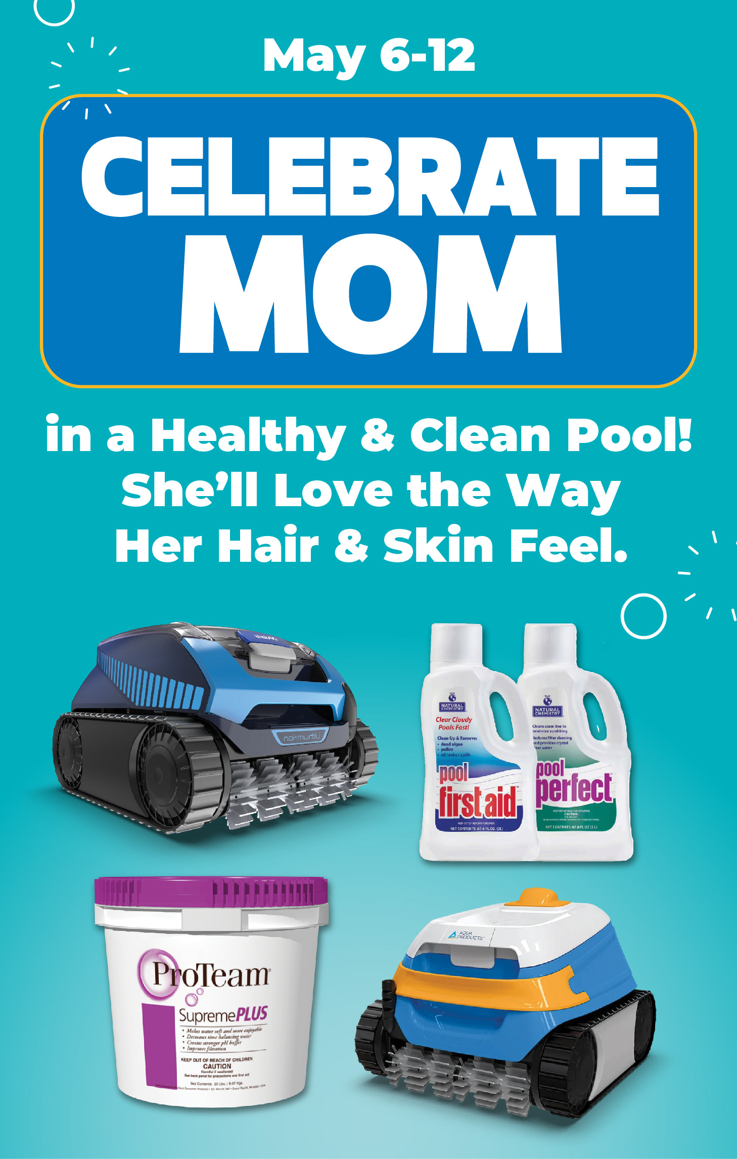 Mother Days - Robotic Cleaners and Pool Chemicals